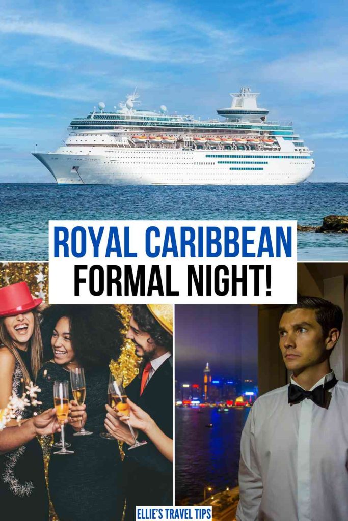 The Ultimate Guide to Royal Caribbean Formal Night!