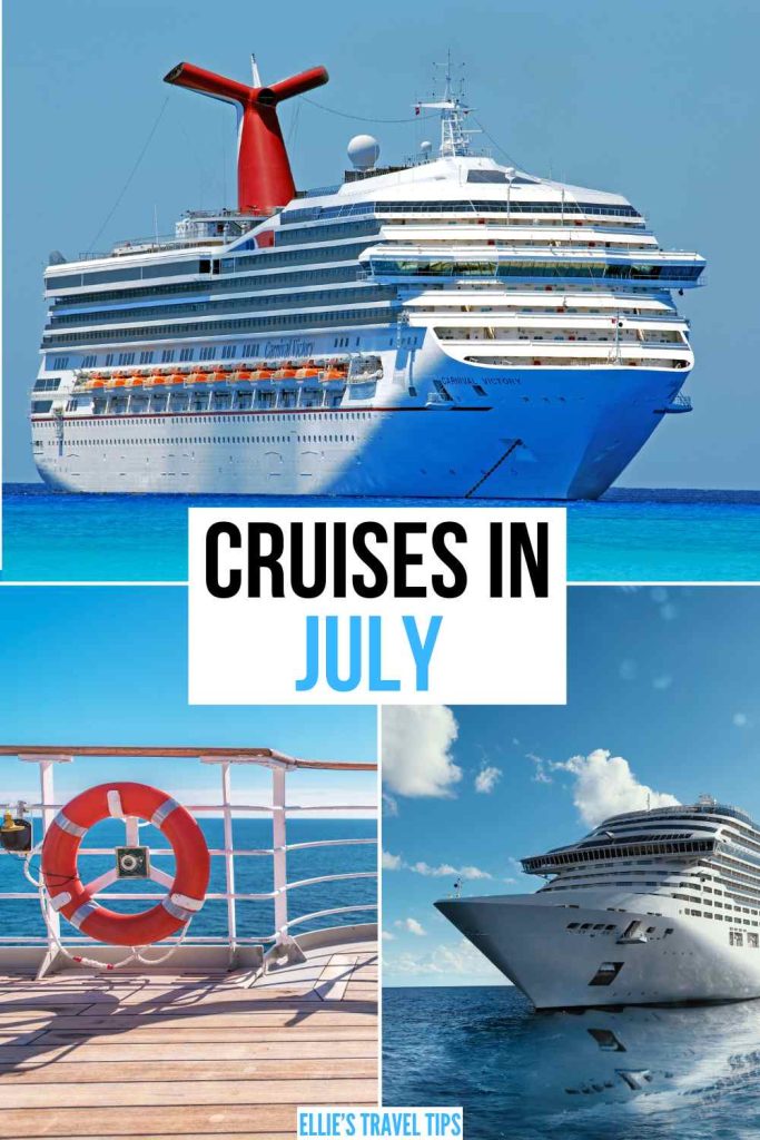 Cruises in July Top Destinations, Cruise Lines & More!